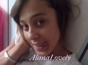 AlanaLovely