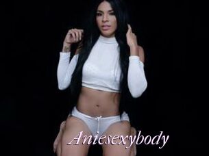 Aniesexybody
