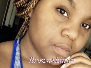 BrownSkinnn