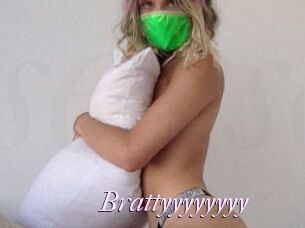 Brattyyyyyyyy