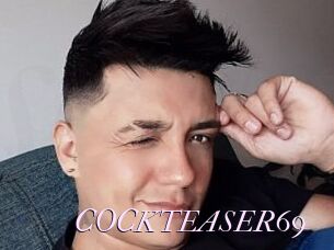 COCKTEASER69