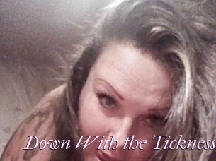 Down_With_the_Ticknesss