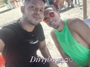 Dirtyboys420