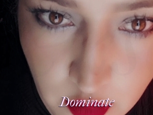 Dominate