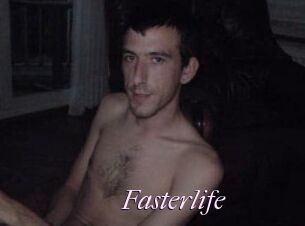 Fasterlife