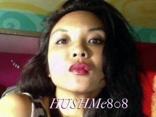 HUSHMe808