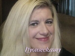 Ifyouseekamy