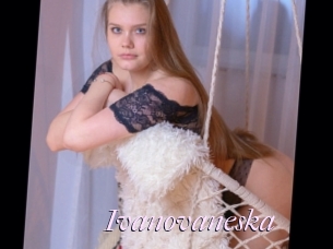 Ivanovaneska