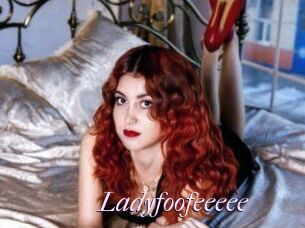 Ladyfoofeeeee
