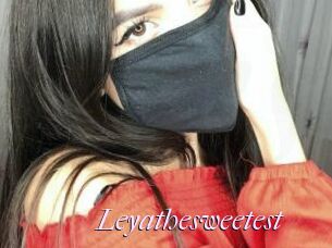 Leyathesweetest
