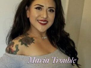 Maria_Trouble