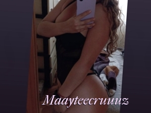 Maayteecruuuz