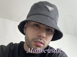 Matthewstill