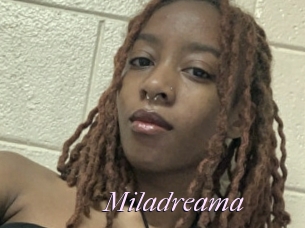 Miladreama
