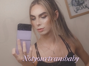 Notyourtransbaby