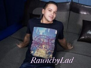 RaunchyLad