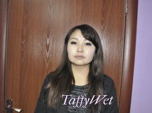 TaffyWet