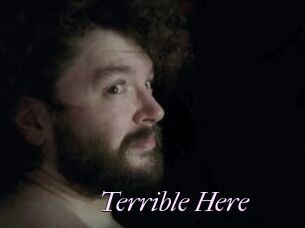 Terrible_Here