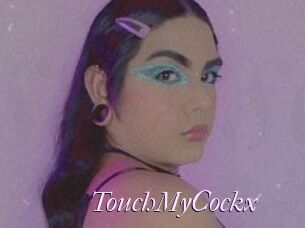TouchMyCockx