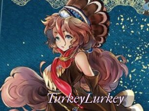 TurkeyLurkey