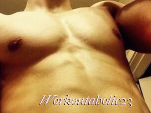 Workoutaholic23