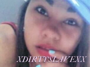 XDIRTYSLAVEXX