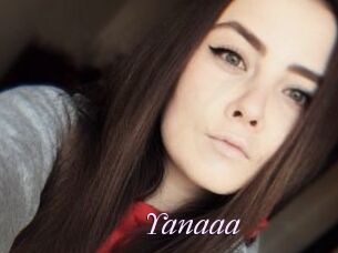 Yanaaa