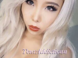 YourAddictionn