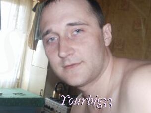 Yourbig33