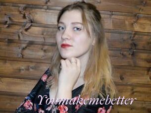 Youmakemebetter